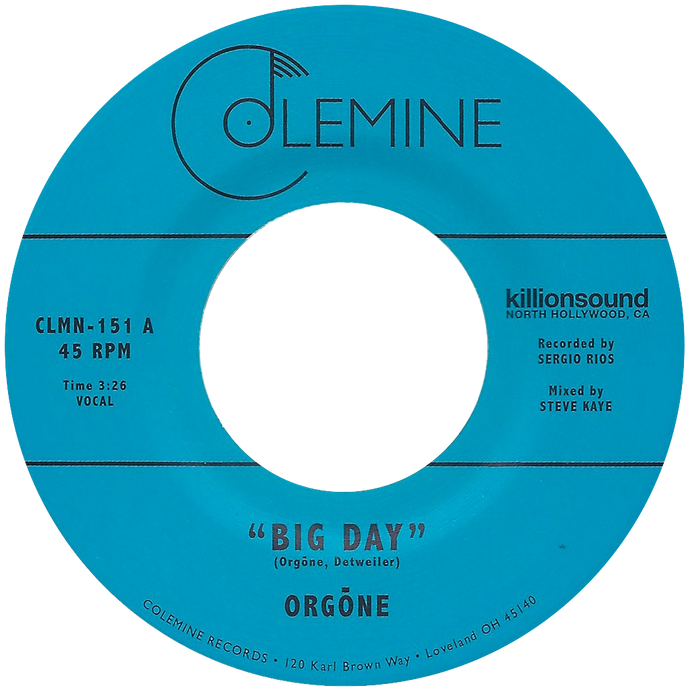 Orgone - Big Day b/w Hound Dogs - Colemine 151