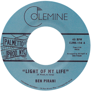 Ben Pirani - Light Of My Life b/w Dreamin's For Free - Colemine 156