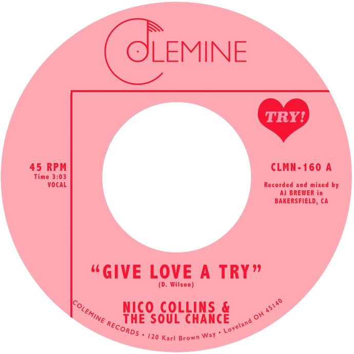 Nico Collins & The Soul Chance - Give Love A Try b/w The Sole Chance - Colemine 160