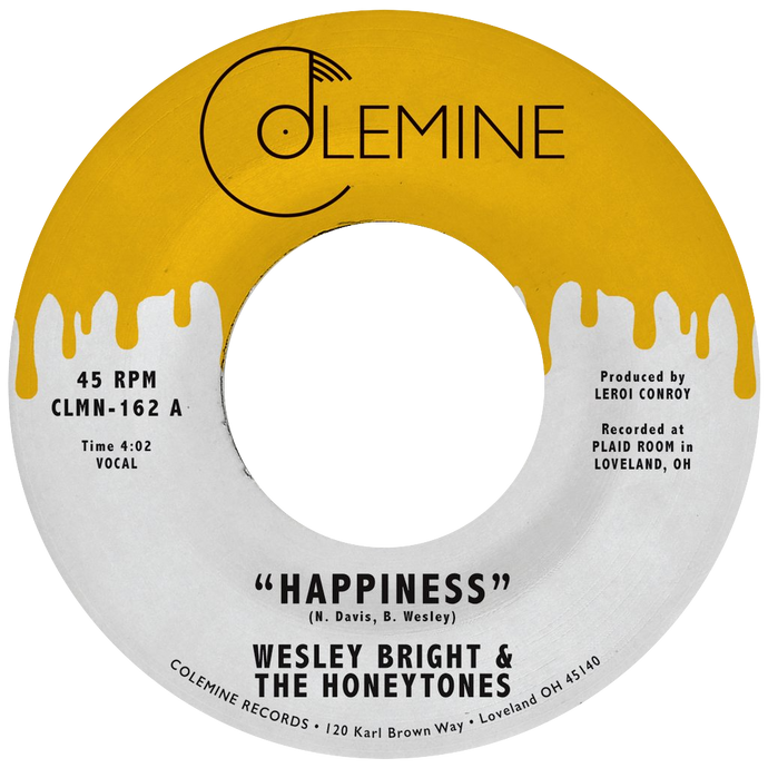 Wesley Bright & The Honeytones - Happiness b/w You Don't Want Me - Colemine 162