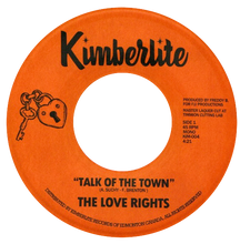 Load image into Gallery viewer, The Love Rights - Talk Of The Town b/w It&#39;s Time For A Change - Kimberlite 004